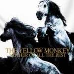 The Yellow Monkey : Mother of all the Best